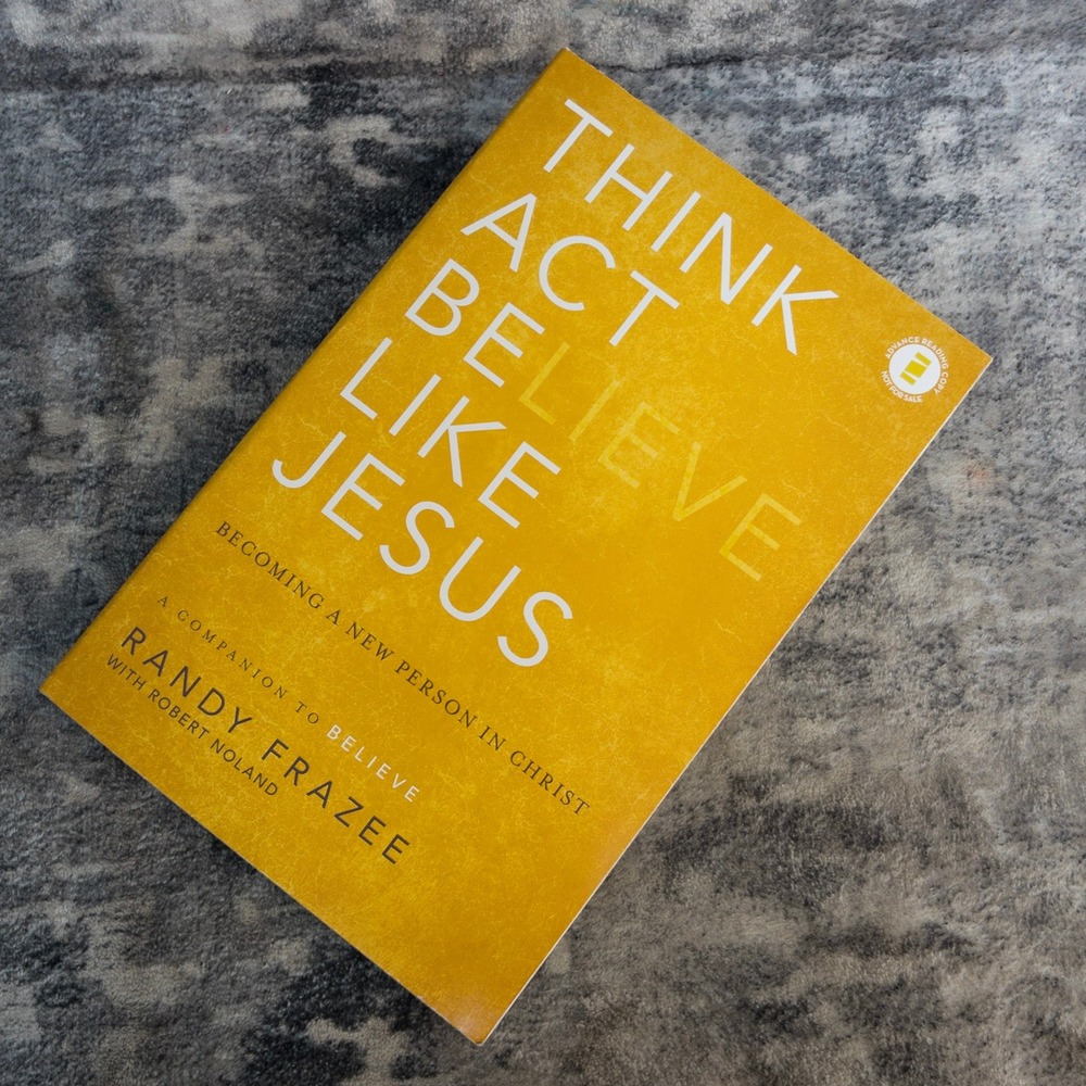 Think Act Believe Like Jesus Randy Frazee Zondervan ARC Advance Reading Copy